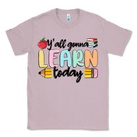 Lilac y'all gonna learn today Classic Tee - MaliasSmallBusiness
