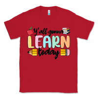 Red y'all gonna learn today Classic Tee - MaliasSmallBusiness