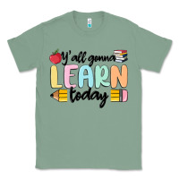 Sage y'all gonna learn today Classic Tee - MaliasSmallBusiness
