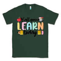 Sports Green y'all gonna learn today Classic Tee - MaliasSmallBusiness