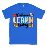True Royal y'all gonna learn today Classic Tee - MaliasSmallBusiness
