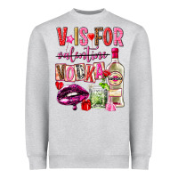 V Is For Vodka Heavyweight Sweatshirt | Teevron