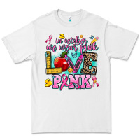 White in october we wear pink love pink Premium Tee - AdoDesignShop