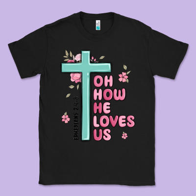 Oh How He Loves Us Ephesians 2 4 8 Classic Tee Designed By Maliassmallbusiness