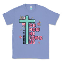 Colony Blue oh how he loves us ephesians 2 4 8 Classic Tee - MaliasSmallBusiness
