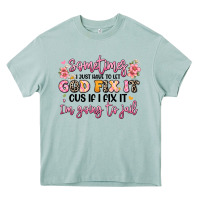 Arona sometimes i just have to let god fix it Heavy Core Tee - JahusDesignShop