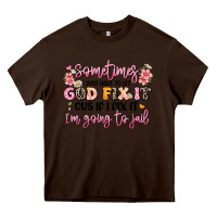 Chocolate Brown sometimes i just have to let god fix it Heavy Core Tee - JahusDesignShop