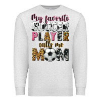 Oatmeal Heather my favorite soccer player calls me mom Premium Sweatshirt - CowGirlArtShop