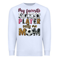 White my favorite soccer player calls me mom Premium Sweatshirt - CowGirlArtShop