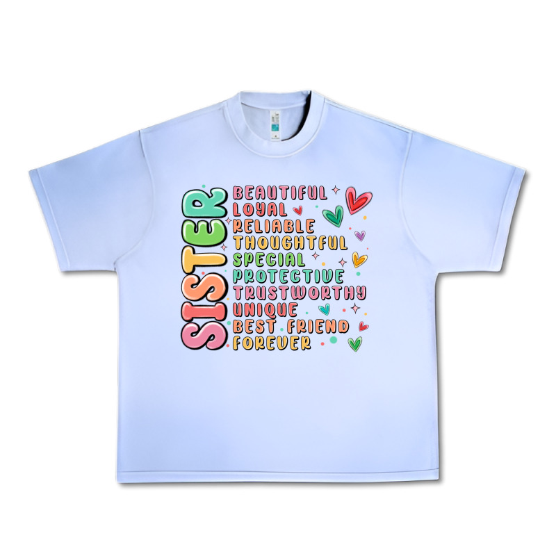 Sister Beautiful Loyal Reliable Urban Heavy Tee by MaliasSmallBusiness | Teevron