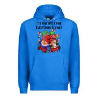 True Royal its fine were fine everything is fine Premium Hoodie - CowGirlArtShop