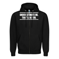 Black Underestimate Me That ll be Fun Zipper Hoodie - Bettercallsaul