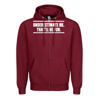 Burgundy Underestimate Me That ll be Fun Zipper Hoodie - Bettercallsaul