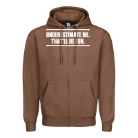 Chestnut Underestimate Me That ll be Fun Zipper Hoodie - Bettercallsaul