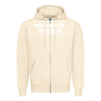 Sandshell Underestimate Me That ll be Fun Zipper Hoodie - Bettercallsaul