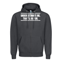 Smoke Underestimate Me That ll be Fun Zipper Hoodie - Bettercallsaul