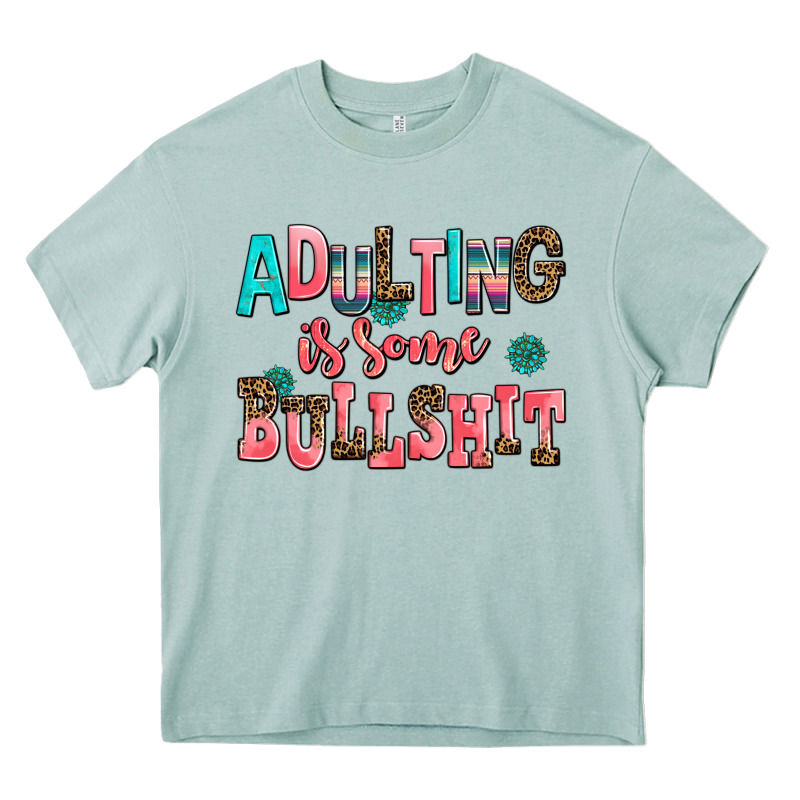 Adulting Is Some Bullshit Heavy Core Tee by AdoDesignShop | Teevron