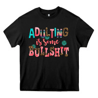 Black adulting is some bullshit Heavy Core Tee - AdoDesignShop