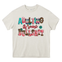 Cream adulting is some bullshit Heavy Core Tee - AdoDesignShop