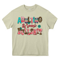 Mossy adulting is some bullshit Heavy Core Tee - AdoDesignShop