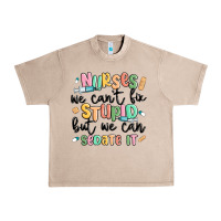 French Oak nurses we cant fix stupid Urban Heavy Tee - MaliasSmallBusiness