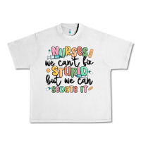 Lunar Rock nurses we cant fix stupid Urban Heavy Tee - MaliasSmallBusiness