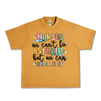 Peanut Butter nurses we cant fix stupid Urban Heavy Tee - MaliasSmallBusiness