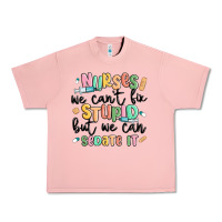 Salmon nurses we cant fix stupid Urban Heavy Tee - MaliasSmallBusiness