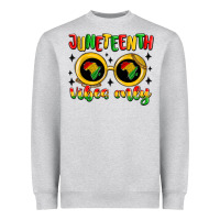 Juneteenth Vibes Only Heavyweight Sweatshirt | Teevron