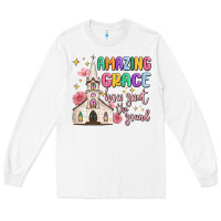 White amazing grace how sweet the sound Long Sleeve Tee - MaliasSmallBusiness