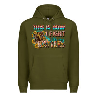 Army Green this is how i fight with my battles Premium Hoodie - CowGirlArtShop