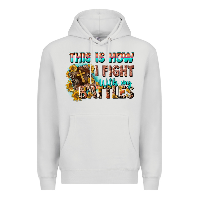 This Is How I Fight With My Battles Premium Hoodie by CowGirlArtShop | Teevron