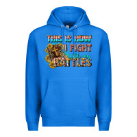True Royal this is how i fight with my battles Premium Hoodie - CowGirlArtShop