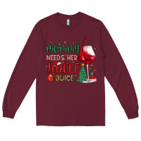 Burgundy mommy needs her jingle juice Long Sleeve Tee - MaliasSmallBusiness