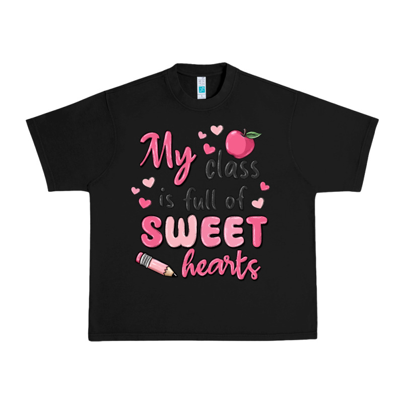 My Class Is Full Of Sweet Hearts Urban Heavy Tee by MaliasSmallBusiness | Teevron