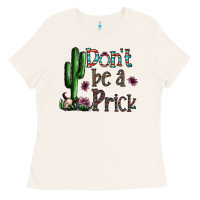 Bone don't be a prick Ladies Tee - CowhideDigitalArt