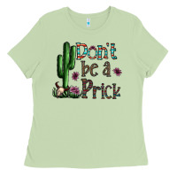 Matcha don't be a prick Ladies Tee - CowhideDigitalArt