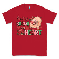 Red don't go bacon my heart Classic Tee - MaliasSmallBusiness