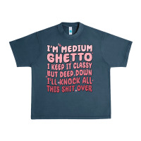 Midnight Navy im medium ghetto i keep it classy but deep down pn Urban Heavy Tee - MaliasSmallBusiness