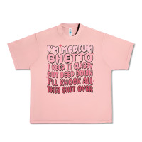 Salmon im medium ghetto i keep it classy but deep down pn Urban Heavy Tee - MaliasSmallBusiness