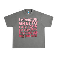 Tornado im medium ghetto i keep it classy but deep down pn Urban Heavy Tee - MaliasSmallBusiness