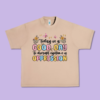 Today Is A Good Day To Disrupt Systems Of Oppressi Urban Heavy Tee Designed By Maliassmallbusiness