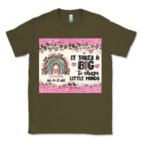 Army Green it takes a big to shape little minds Classic Tee - MaliasSmallBusiness