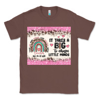 Chestnut it takes a big to shape little minds Classic Tee - MaliasSmallBusiness