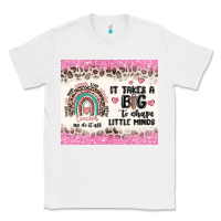 White it takes a big to shape little minds Classic Tee - MaliasSmallBusiness