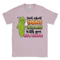Lilac just about done dillin with you bitches Classic Tee - MaliasSmallBusiness