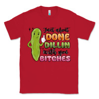 Red just about done dillin with you bitches Classic Tee - MaliasSmallBusiness
