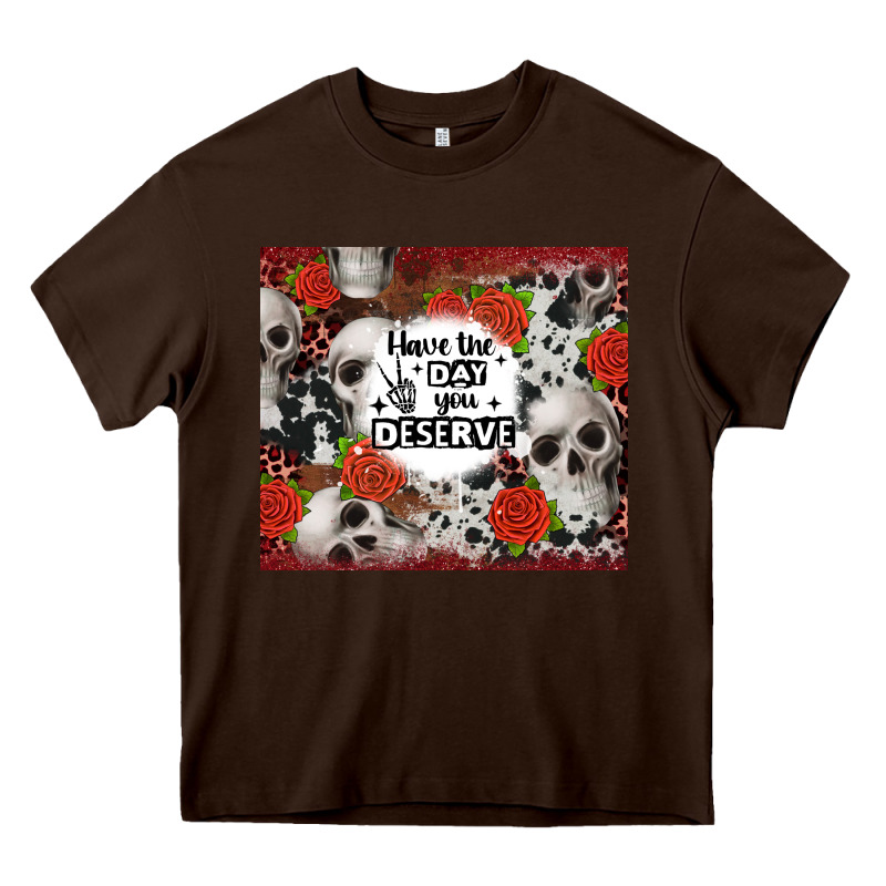 Have The Day You Deserve Skull And Rose Heavy Core Tee by JahusDesignShop | Teevron