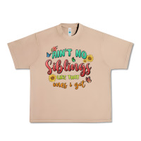 Burro aint no siblings like that ones i got Urban Heavy Tee - MaliasSmallBusiness