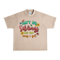 French Oak aint no siblings like that ones i got Urban Heavy Tee - MaliasSmallBusiness